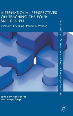 International Perspectives on Teaching the Four Skills in ELT by Anne Burns