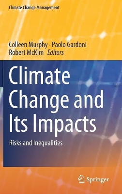 Climate Change and Its Impacts by Colleen Murphy