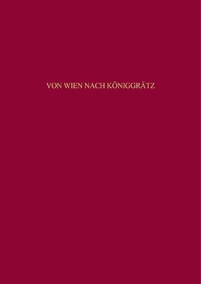 Von Wien nach K�niggr�tz book