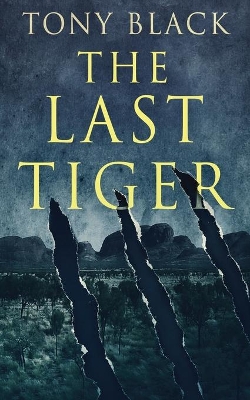 The Last Tiger by Tony Black