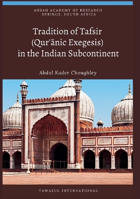 Tradition of Tafsir (Qur'ānic Exegesis) in the Indian Subcontinent book