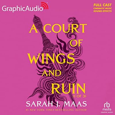 A A Court of Wings and Ruin (1 of 3) [Dramatized Adaptation]: A Court of Thorns and Roses 3 by Sarah J. Maas