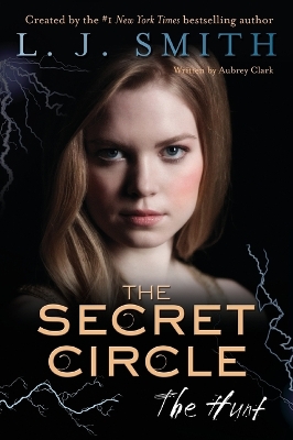 Secret Circle: The Hunt by L J Smith