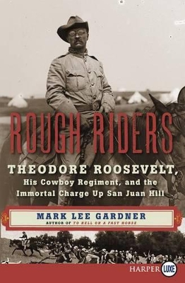 Rough Riders by Mark Lee Gardner