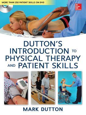 Dutton's Introduction to Physical Therapy and Patient Skills book