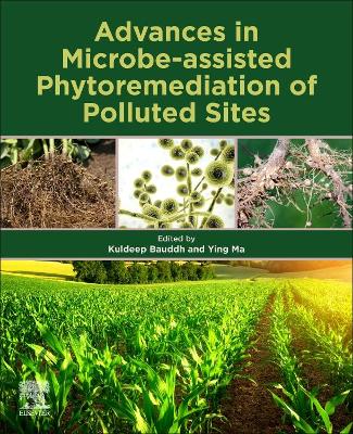 Advances in Microbe-assisted Phytoremediation of Polluted Sites book