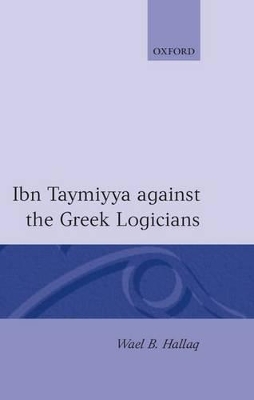 Ibn Taymiyya Against the Greek Logicians book