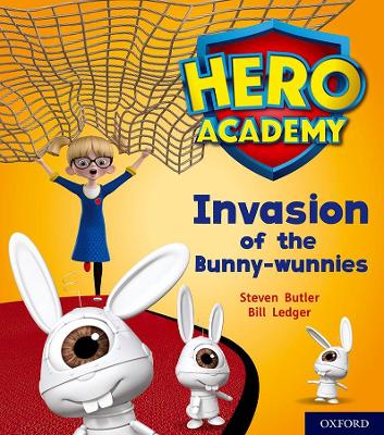 Hero Academy: Oxford Level 6, Orange Book Band: Invasion of the Bunny-wunnies book