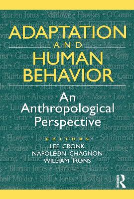 Adaptation and Human Behavior by Napoleon Chagnon