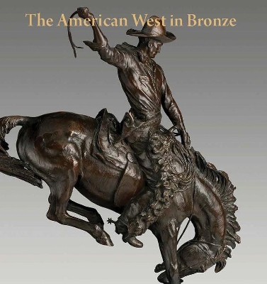 American West in Bronze, 1850-1925 book