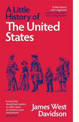 A A Little History of the United States by James West Davidson