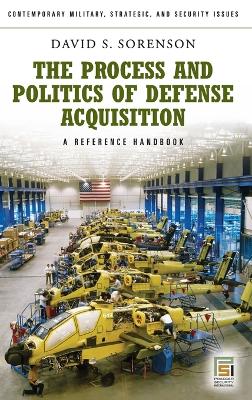 Process and Politics of Defense Acquisition book