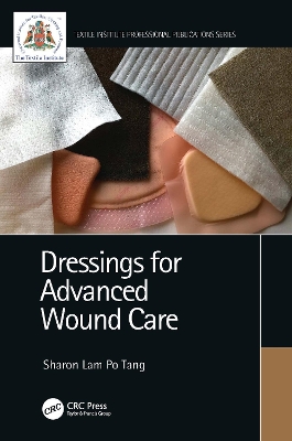 Dressings for Advanced Wound Care by Sharon Lam Po Tang