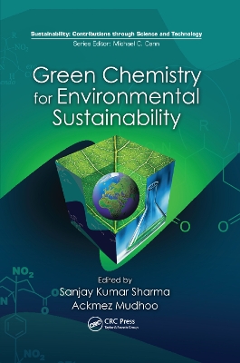 Green Chemistry for Environmental Sustainability by Sanjay K. Sharma