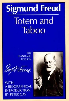 Totem and Taboo by Sigmund Freud