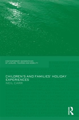 Children's and Families' Holiday Experience by Neil Carr