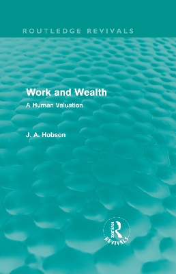 Work and Wealth by J. A. Hobson