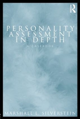 Personality Assessment in Depth by Marshall L. Silverstein