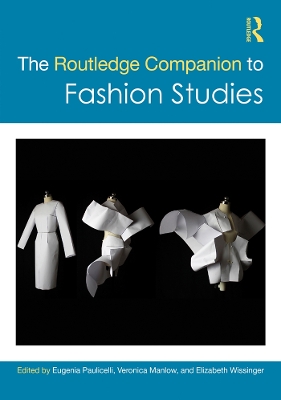 The Routledge Companion to Fashion Studies by Eugenia Paulicelli