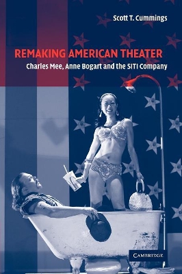 Remaking American Theater by Scott T. Cummings
