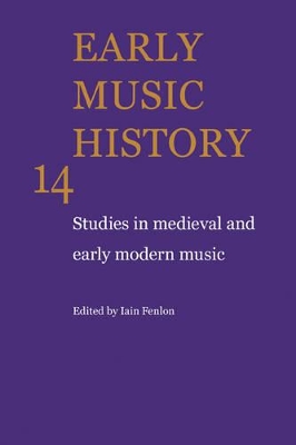 Early Music History: Volume 14 book