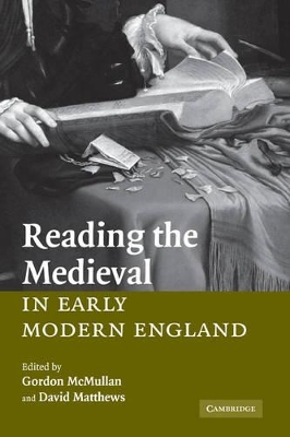 Reading the Medieval in Early Modern England book