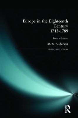 Europe in the Eighteenth Century 1713-1789 by M.S. Anderson