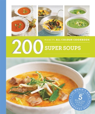 Hamlyn All Colour Cookery: 200 Super Soups book