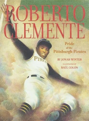 Roberto Clemente: Pride of the Pittsburgh Pirates book