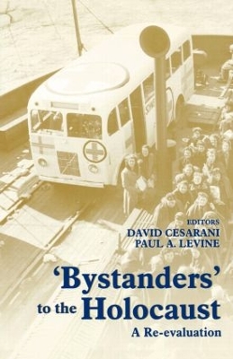 Bystanders to the Holocaust: A Re-evaluation by David Cesarani