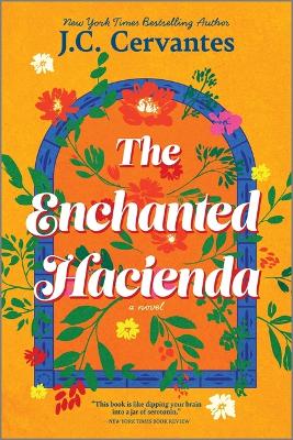 The Enchanted Hacienda by J C Cervantes