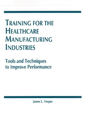 Training for the Healthcare Manufacturing Industries book