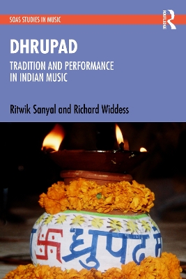 Dhrupad: Tradition and Performance in Indian Music by Ritwik Sanyal