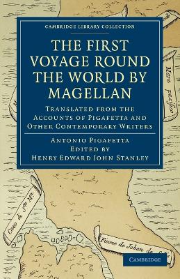 First Voyage Round the World by Magellan: Translated from the Accounts of Pigafetta and Other Contemporary Writers book