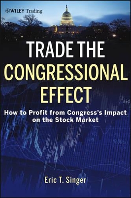 Trade the Congressional Effect by Eric T. Singer