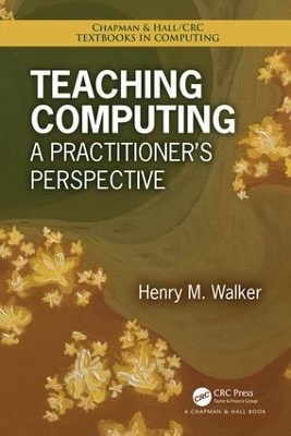 Teaching Computing by Henry M. Walker