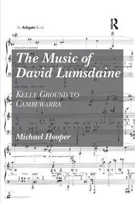 The Music of David Lumsdaine by Michael Hooper