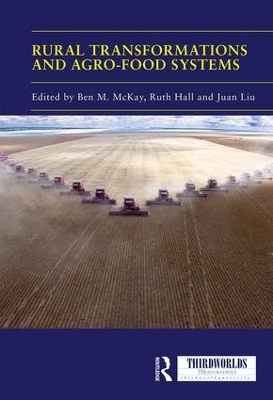 Rural Transformations and Agro-Food Systems by Ben M. McKay