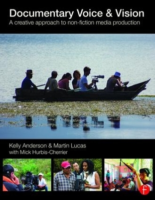 Documentary Voice & Vision by Kelly Anderson