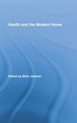 Health and the Modern Home by Mark Jackson