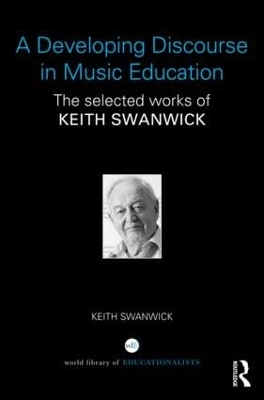 Developing Discourse in Music Education by Keith Swanwick