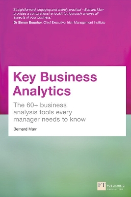 Key Business Analytics: The 60+ tools every manager needs to turn data into insights book