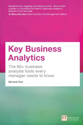 Key Business Analytics: The 60+ tools every manager needs to turn data into insights book