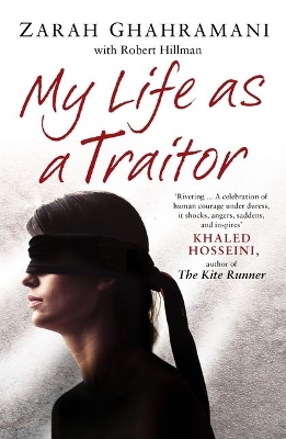 My Life As a Traitor by Zarah Ghahramani