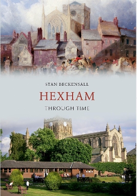 Hexham Through Time book