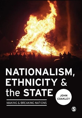 Nationalism, Ethnicity and the State by John Coakley