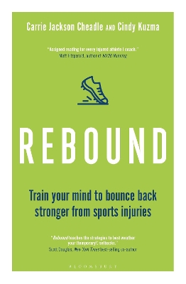 Rebound: Train Your Mind to Bounce Back Stronger from Sports Injuries by Cindy Kuzma
