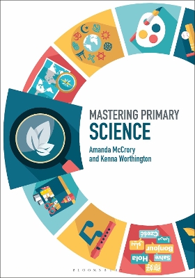 Mastering Primary Science by Dr Amanda McCrory