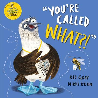 You're Called What? by Kes Gray