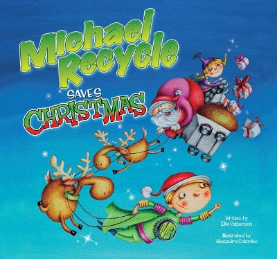 Michael Recycle Saves Christmas by Ellie Bethel